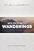 Wilderness Wanderings by Bill Lawrence