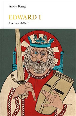 Edward I: A New King Arthur? (Kindle Edition)