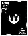 Daily Zen: Vol. 2 Daily Zen: Vol. 2