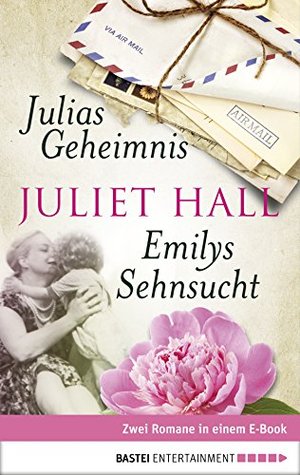 Julias Geheimnis / Emilys Sehnsucht (Kindle Edition)