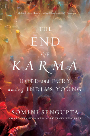 The End of Karma: Hope and Fury Among India's Young (Paperback)