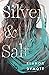 Silver & Salt