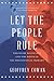 Let the People Rule by Geoffrey  Cowan Let the People Rule by Geoffrey  Cowan