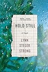 Hold Still by Lynn Steger Strong Hold Still by Lynn Steger Strong