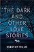 The Dark and Other Love Stories
