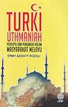Turki Uthmaniah: Persepsi Dan Pengaruh Dalam Masyarakat Melayu