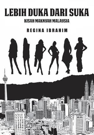 Lebih Duka Dari Suka: Kisah Maknyah Malaysia (Paperback)