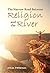 The Narrow Road Between Religion and the River