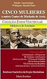 Cinco Mulheres e ...