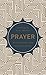 Prayer: 90 Devotions from Our Daily Bread