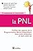 Comprendre et pratiquer la PNL : Un outil (French Edition)