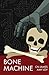 Bone Machine