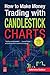 How to Make Money Trading with Candlestick Charts by Balkrishna M Sadekar