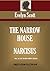 The Narrow House / Narcissu...