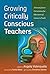 Growing Critically Conscious Teachers: A Social Justice Curriculum for Educators of Latino/a Youth