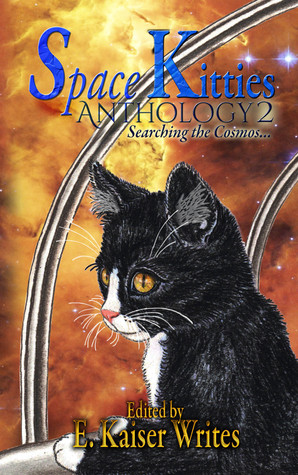 Space Kitties 2: Searching the Cosmos... (Space Kitties Anthologies #2)