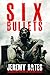 Six Bullets