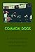 Common Dogs