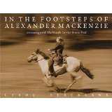 In the Footsteps of Alexander Mackenzie - Archaelogy and the Nuxalk-Carrier Grease Trail