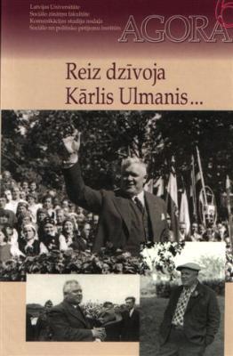 Reiz dzīvoja Kārlis Ulmanis