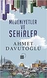 Medeniyetler ve Ş...