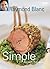 Simple French Cookery by Raymond Blanc Simple French Cookery by Raymond Blanc
