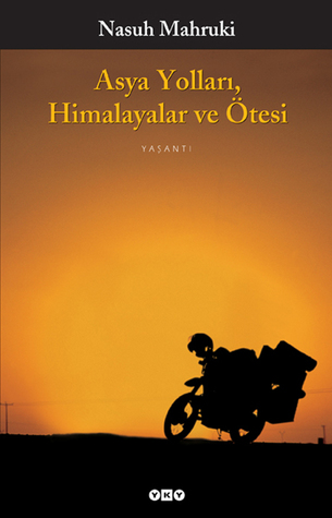 Asya Yolları, Himalayalar ve Ötesi (Paperback)