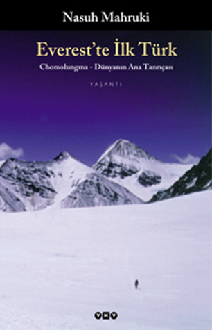 Everest'te İlk Türk - Chomolungma-Dünyanın Ana Tanrıçası (Paperback)