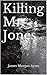 Killing Mr. Jones (Jesse J. Rideout Book 2)