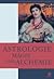 Astrologie, Magie und Alchemie