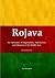 Rojava: An Alternative to Imperialism, Nationalism, and Islamism in the Middle East (an Introduction)