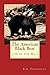 The American Black Bear: Life in the Wild