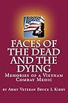 Faces of the Dead and the Dying: Memories of a Vietnam Combat Medic