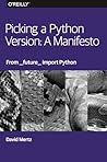 Picking a Python Version: a Manifesto Picking a Python Version: a Manifesto