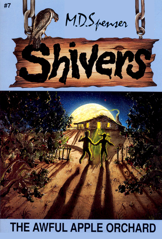 The Awful Apple Orchard (Shivers, #7)