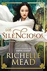 Los silenciosos by Richelle Mead