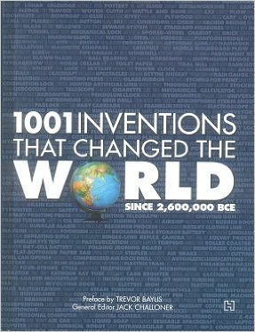 1001 Inventions That Changed The World Since 2,600,000 BCE
