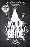 My High School Bride by Fallonyu My High School Bride by Fallonyu