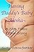 HAVING DADDY'S BABY ~ALESHA~ (A STEP TABOO EROTIC STORY)
