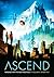Ascend: Forging a Path to Your Truer Self