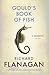 Gould's Book of Fish: A novel in twelve fish by the bestselling Booker Prize-winning author