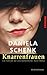Knarrenfrauen: Ein Fall für die unwiderstehliche April Pallas (German Edition)