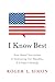 I Know Best: How Moral Narcissism Is Destroying Our Republic, If It Hasn't Already