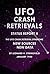 UFO Crash Retrievals - Status Report II by Leonard H. Stringfield