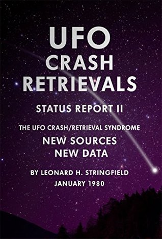 UFO Crash Retrievals - Status Report II: The UFO Crash Retrieval Syndrome - New Sources New Data (Kindle Edition)