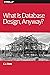 What Is Database Design, An...