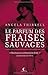 Le Parfum des fraises sauvages by Angela Thirkell Le Parfum des fraises sauvages by Angela Thirkell