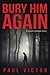Bury Him Again by Paul Victor