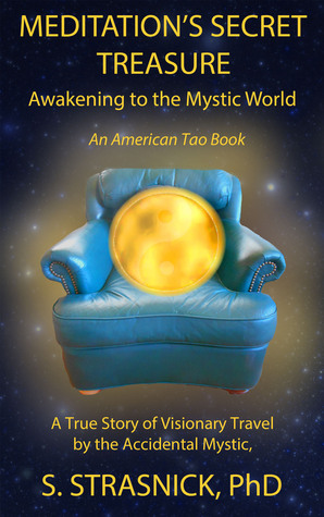 Meditation's Secret Treasure, Awakening to the Mystic World (American Tao #1)