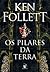 Os Pilares da Terra (Os Pilares da Terra, #1)